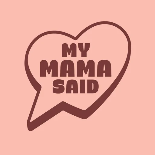 Download My Mama Said Terbaru – Jadwalkan Kelas Anda Gratis
